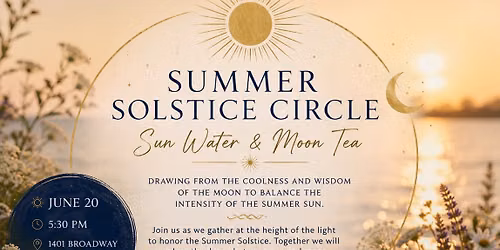 Summer Solstice Women's: Sun Tea & Moon Water