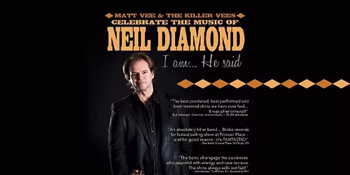 The Killer Vees - Celebrate Neil Diamond at Fox Theatre Hutchinson