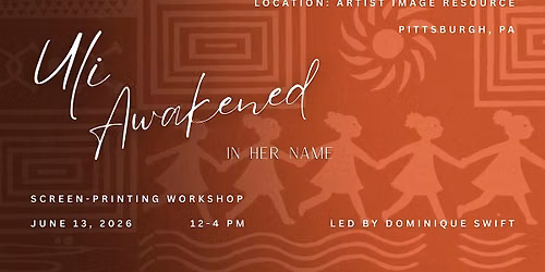 Uli Awakened: In Her Name | Screen-printing Workshop