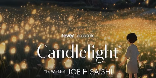 Candlelight: The World of Joe Hisaishi in Collingwood - Tickets
