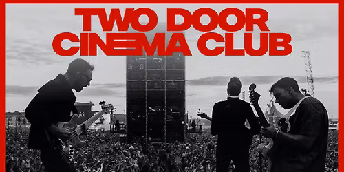 Two Door Cinema Club London Tickets