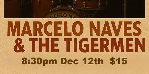 MARCELO NAVES & The Tigermen at Green Oaks Tavern 