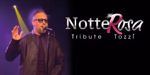 Notterosa tribute Tozzi