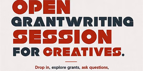 Open Grant Writing Session for Creatives