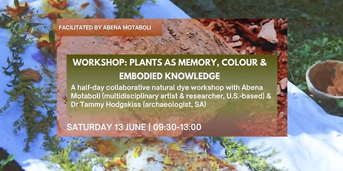 Workshop: Plants as memory, colour & embodied knowledge