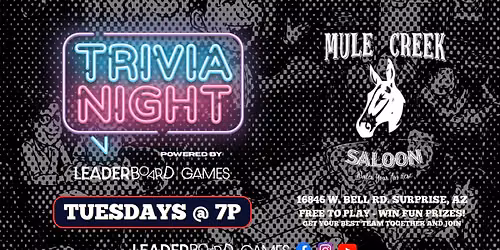 Trivia Night | Mule Creek Saloon - Surprise AZ - TUESDAY 7p @LeaderBoardGames