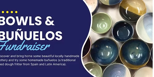 Bowls & Bu\u00f1uelos Fundraiser