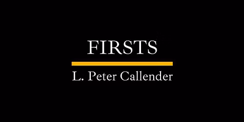 FIRSTS - A Live Reading & Conversation with Playwright L. Peter Callender