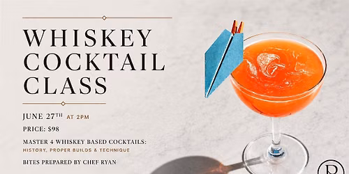 Whiskey Cocktail Class