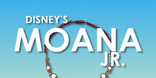 Disneys Moana Jr at Uptown Knauer Performing Arts Center