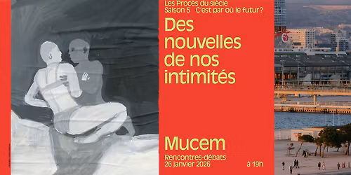 Les Proc\u00e8s du si\u00e8cle | Des nouvelles de nos intimit\u00e9s