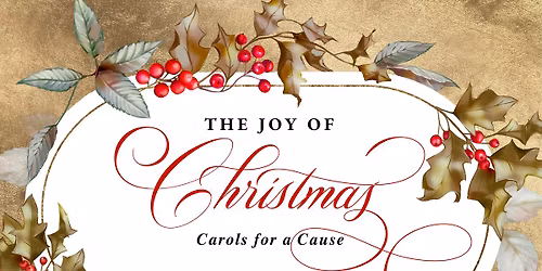 \u201cThe Joy of Christmas\u201d Carols for a Cause