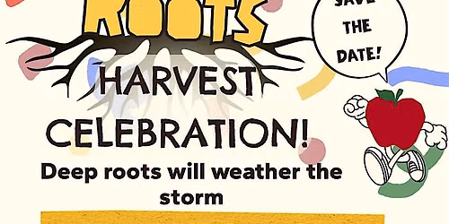 Rad Roots Harvest Celebration: Connected Roots will Weather the Storm