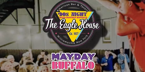 MAYDAY BUFFALO ON MAIN: '90s Night at the Eagle House \u2014 Old Home Days Edition