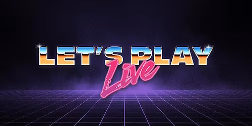 Let's Play Live
