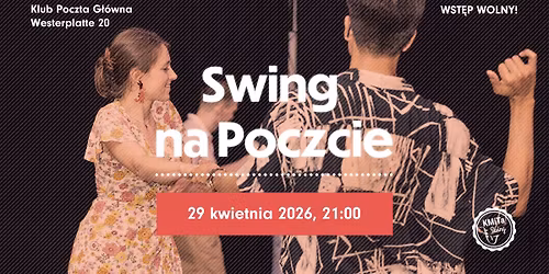 \ud83c\udf38 Swingowa pota\u0144c\u00f3wka na Poczcie \ud83c\udf38 | 29.04