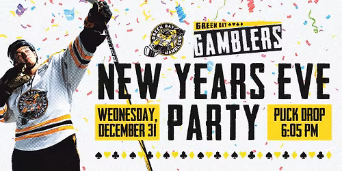 Green Bay Gamblers - New Year's Eve Party & Bud Night