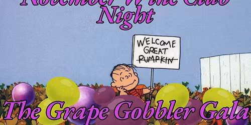 November Wine Club Night - The Grape Gobbler Gala