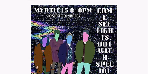 cOmE SEE LIGHTS OUT w SPECIAL SECRET GUEST BAND