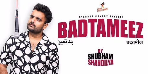Badtameez - A Stand Up Solo By Shubham Shandilya