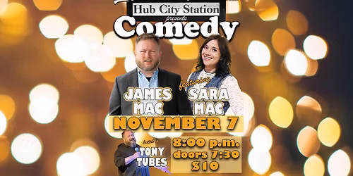 Comedy with James Mac feat. Sara Mac hosted by Tony Tubes