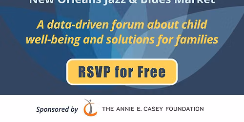 Families Count: Child and Family Well-Being in New Orleans