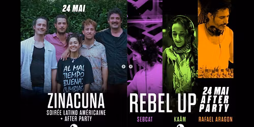 ZINACUNA + AFTERPARTY REBEL UP, RAFAEL ARAGON & KA\u00c2M