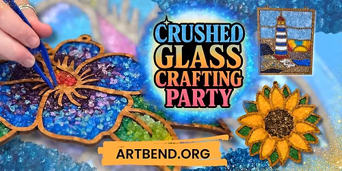 Crushed Glass Crafting Party - Holland, MI.