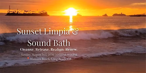 Sunset Limpia & Sound Bath