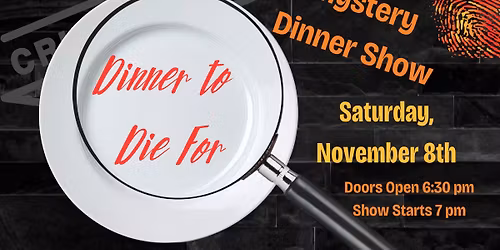 Dinner To Die For Murder Mystery Dinner