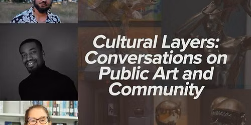 Cultural Layers: Conversations on Public Art and Community