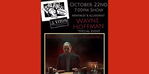 Wayne Hoffman - "Beyond The Conjuring" at Venturino's Comedy Club!