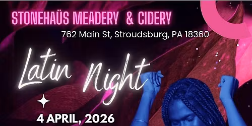 Copy of LATIN NIGHT @ Stoneha\u00fcs Meadery and Cidery