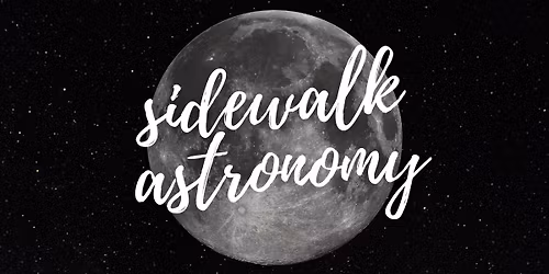 Sidewalk Astronomy