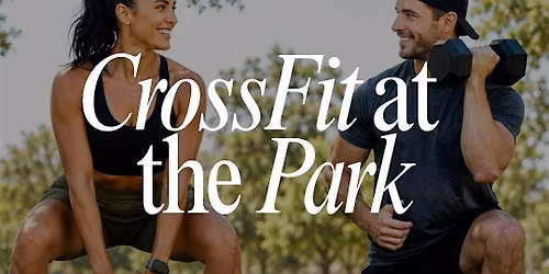 WELLNESS SOCIAL CLUB X FOUR CORNERS CROSSFIT: CrossFit at the Park