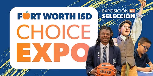 Fort Worth ISD Choice Expo