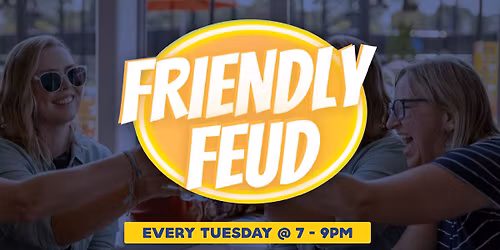 Friendly Feud