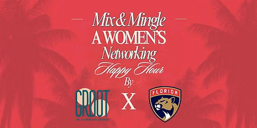 Mix & Mingle - Groot PR x Florida Panthers