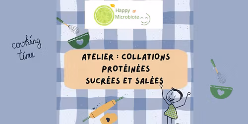 Atelier collations prot\u00e9in\u00e9es sucr\u00e9es et sal\u00e9es