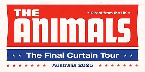 The Animals (UK) - The Final Curtain Australian Tour