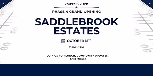 Saddlebrook Estates- Phase 4 Grand Opening