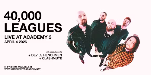 40,000 Leagues - Live at Manchester Academy 3