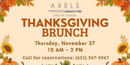\ud83e\udd83 Thanksgiving Brunch at Axels