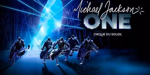 Cirque du Soleil - Michael Jackson: ONE at Michael Jackson ONE Theatre at Mandalay Bay Resort