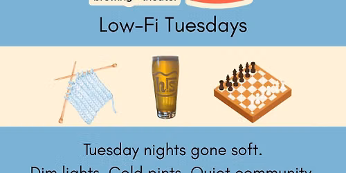 Low-Fi Tuedays (BYO Food)