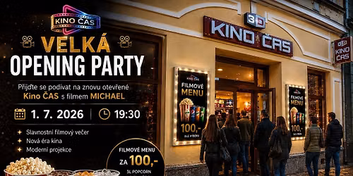 \ud83c\udfac VELK\u00c1 OPENING PARTY KINA \u010cAS \ud83c\udfac