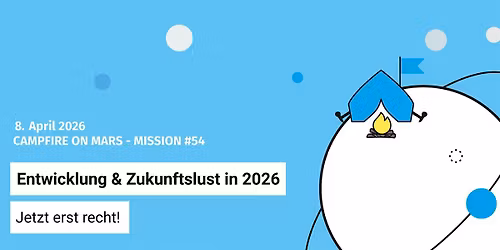 Campfire on Mars #54 - Entwicklung & Zukunftslust in 2026