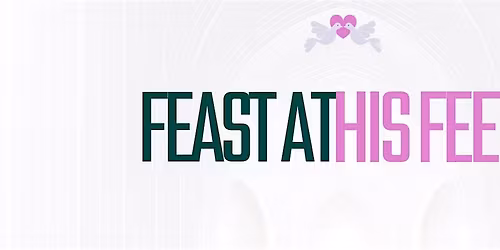 Feast at His Feet Lagos | April 2026 Edition