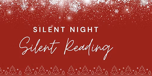 Silent Night - Silent Reading