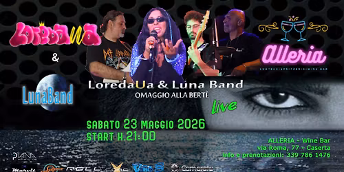 LoredaUa & Luna Band live @ ALLERIA, Caserta - sab 23 mag 2026